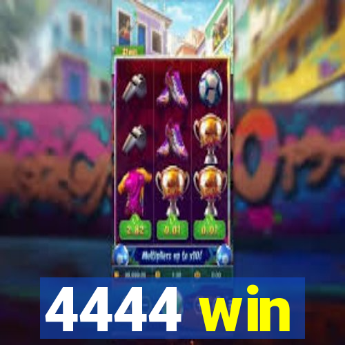 4444 win